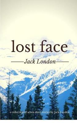 Book cover for Lost Face (Unabridged Version)