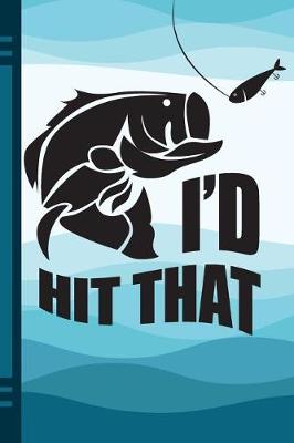 Book cover for I'd Hit That