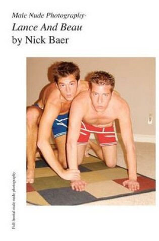 Cover of Male Nude Photography- Lance And Beau