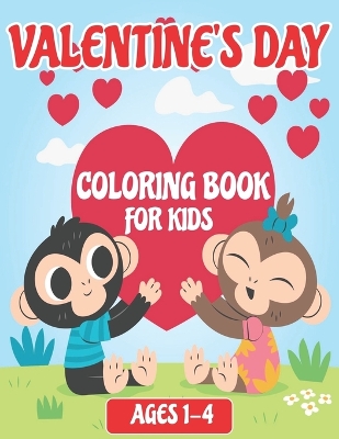 Book cover for Valentine's Day Coloring Book for Kids Ages 1-4