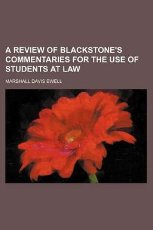 Cover of A Review of Blackstone's Commentaries for the Use of Students at Law