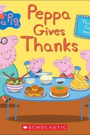 Cover of Peppa Gives Thanks