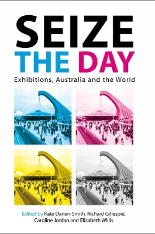 Cover of Seize The Day: Exhibitions