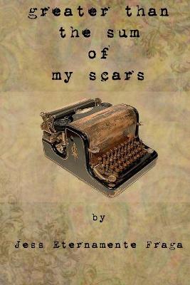 Book cover for greater than the sum of my scars