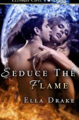 Cover of Seduce the Flame