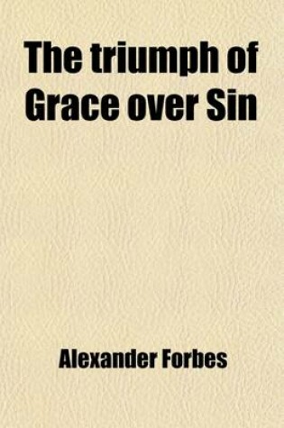 Cover of The Triumph of Grace Over Sin