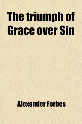 Book cover for The Triumph of Grace Over Sin