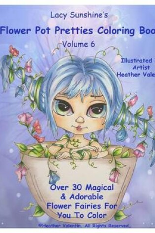 Cover of Lacy Sunshine's Flower Pot Pretties Coloring Book Volume 6