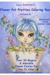 Book cover for Lacy Sunshine's Flower Pot Pretties Coloring Book Volume 6