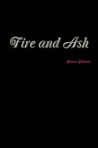 Cover of Fire and Ash