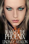 Book cover for Waking the Phoenix