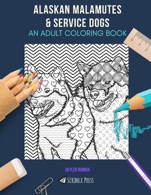 Book cover for Alaskan Malamutes & Service Dogs