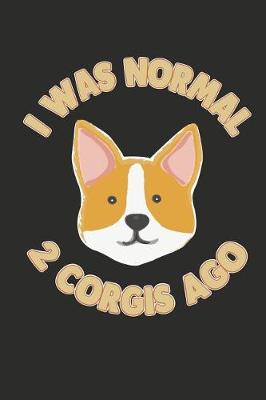 Book cover for I Was Normal 2 Corgis Ago