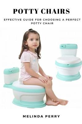 Book cover for Potty Chairs: Effective Guide for Choosing a Perfect Potty Chair