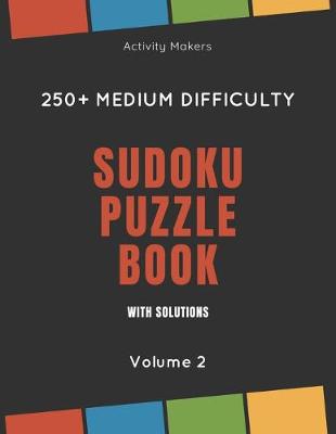 Book cover for Sudoku Puzzle Book with Solutions - 250+ Medium Difficulty - Volume 2