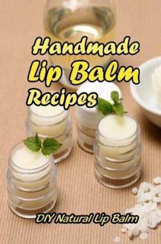 Cover of Lip Balm Recipes