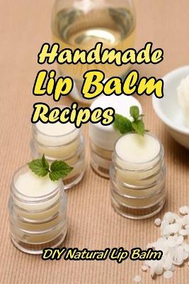 Book cover for Lip Balm Recipes