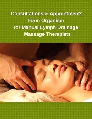 Book cover for Consultations & Appointments Form Organiser for Manual Lymph Drainage Massage Therapists