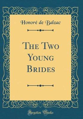 Book cover for The Two Young Brides (Classic Reprint)