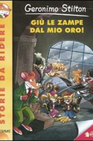 Cover of Giu Le Zampe Dal Mio Oro