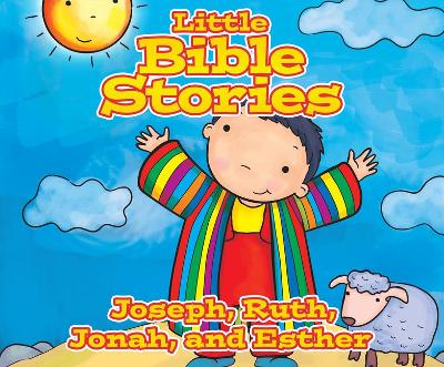 Cover of Little Bible Stories: Joseph, Ruth, Jonah, and Esther