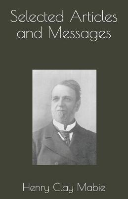 Cover of Henry Clay Mabie: Selected Articles and Messages