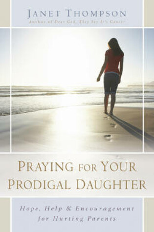 Cover of Praying for Your Prodigal Daughter