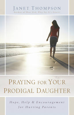 Book cover for Praying for Your Prodigal Daughter
