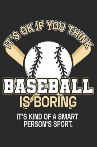 Cover of It's Ok If You Think Baseball Is Boring