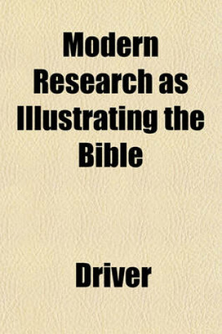 Cover of Modern Research as Illustrating the Bible