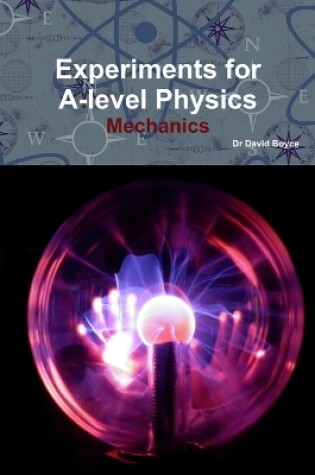 Cover of Experiments for A-level Physics - Mechanics