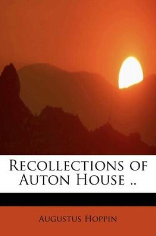 Cover of Recollections of Auton House ..