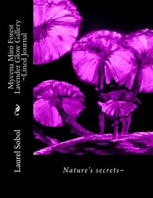 Cover of Mycena Mini Forest Lavender Glow Gallery Lined Journal