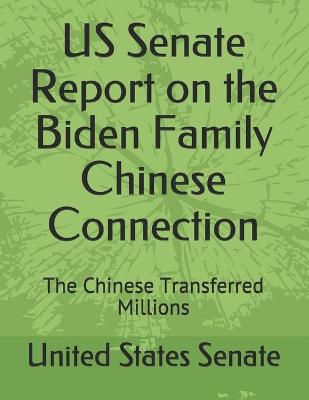 Book cover for US Senate Report on the Biden Families Chinese Connection