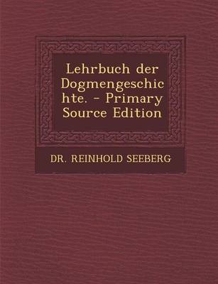 Book cover for Lehrbuch Der Dogmengeschichte. - Primary Source Edition