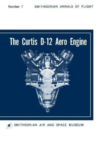 Cover of The Curtis D-12 Aero Engine