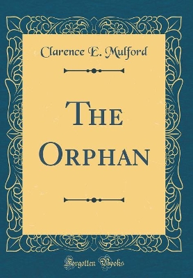 Book cover for The Orphan (Classic Reprint)