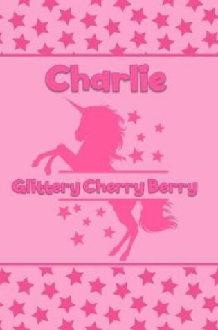 Cover of Charlie Glittery Cherry Berry