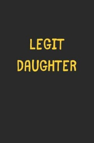 Cover of Legit Daughter