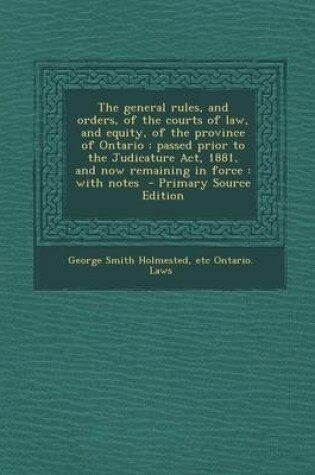 Cover of The General Rules, and Orders, of the Courts of Law, and Equity, of the Province of Ontario