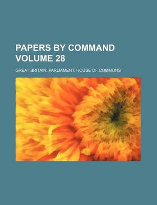 Book cover for Papers by Command Volume 28