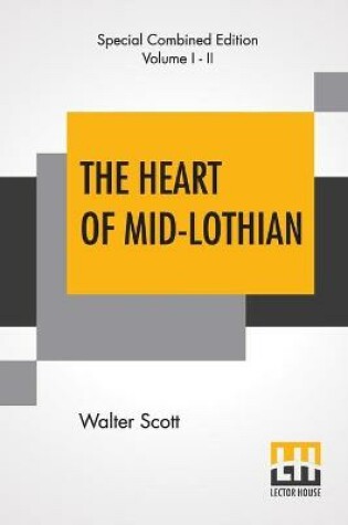 Cover of The Heart Of Mid-Lothian (Complete)