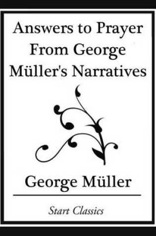 Cover of Answers to Prayer From George Muller's Narratives (Start Classics)