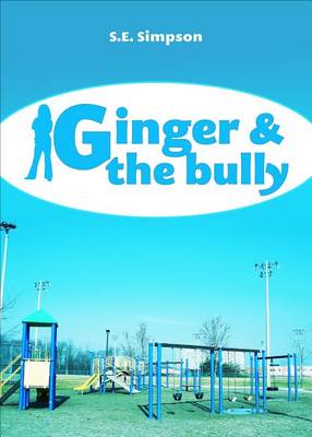 Book cover for Ginger & the Bully