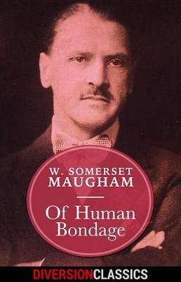 Book cover for Of Human Bondage (Diversion Classics)