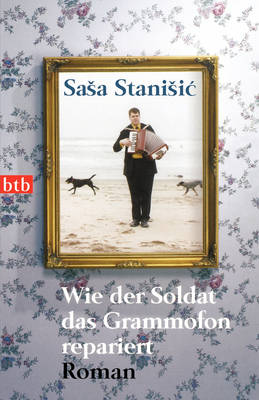 Book cover for Wie der Soldat das Grammofon repariert