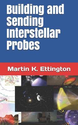 Book cover for Building and Sending Interstellar Probes