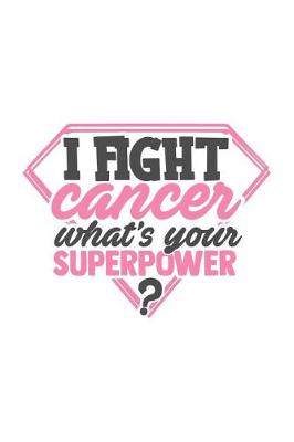 Book cover for I fight cancer what's your superpower?