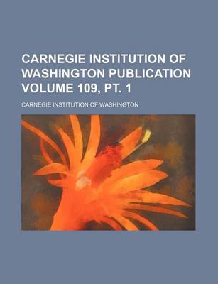 Book cover for Carnegie Institution of Washington Publication Volume 109, PT. 1