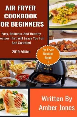 Cover of Air Fryer Cookbook For Beginners